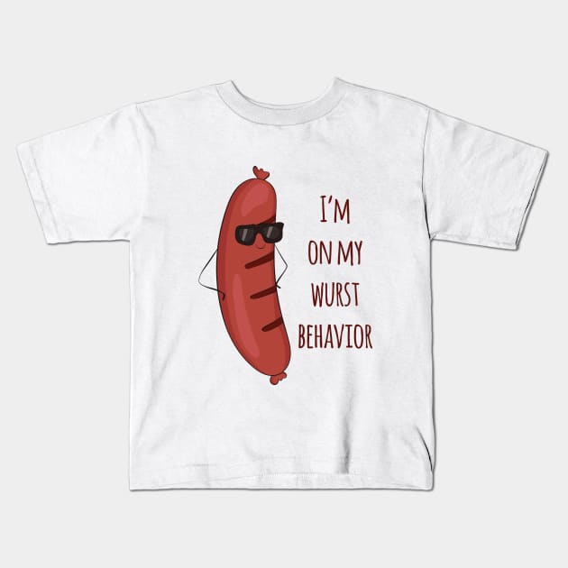 I'm On My Wurst Behavior - Funny Wurst Sausage Design Kids T-Shirt by Dreamy Panda Designs